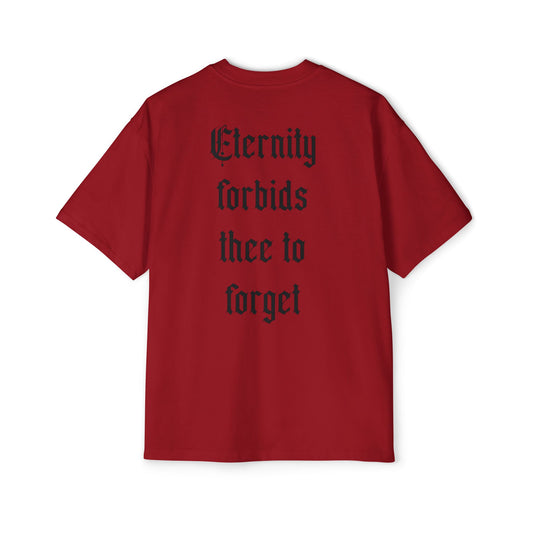 Men's Heavy Oversized Tee - Eternity Forbids Thee