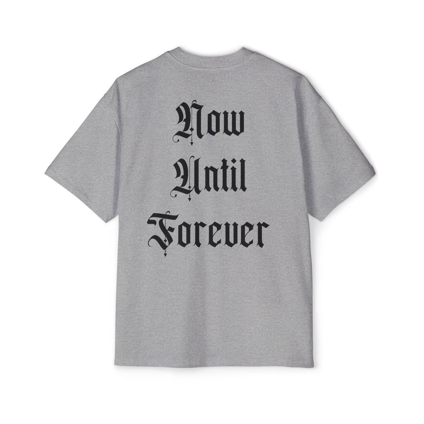 Men's Heavy Oversized Tee - 'Now Until Forever'