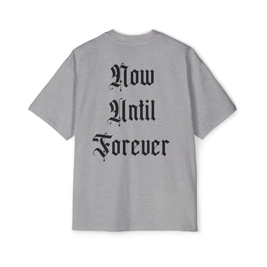 Men's Heavy Oversized Tee - 'Now Until Forever'